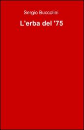 L'erba del '75