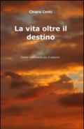 La vita oltre il destino