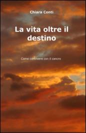 La vita oltre il destino