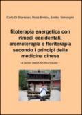 Fitoterapia energetica con rimedi occidentali, aromoterapia e floriterapia secondo i principi della medicina cinese