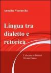 Lingua tra dialetto e retorica