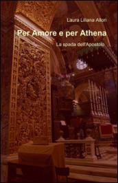 La spada dell'Apostolo. Per amore e per Athena