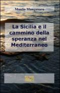 La Sicilia e il cammino della speranza nel Mediterraneo