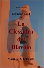 Seymour Loyd e la clessidra del diavolo