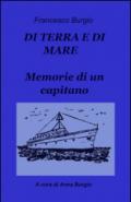 DI TERRA E DI MARE Memorie di un capitano