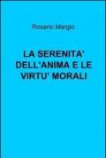 La serenità dell'anima e le virtù morali