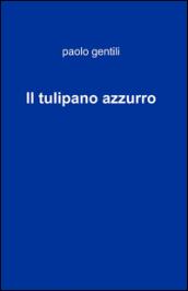 Tulipano azzurro (Il)