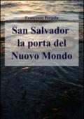 San Salvador la porta del nuovo mondo