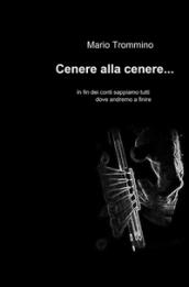 Cenere alla cenere...