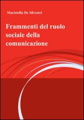 Frammenti del ruolo sociale della comunicazione