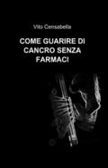 Come guarire di cancro senza farmaci