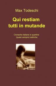 Qui restiam tutti in mutande