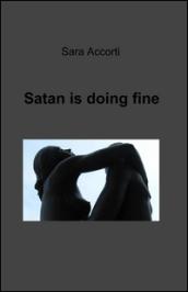 Satan is doing fine