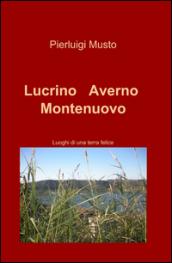 Lucrino. Averno. Montenuovo