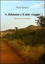 A Jòhànàn e il mio viaggio