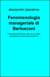 Fenomenologia manageriale di Berlusconi