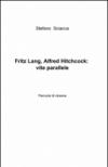 Fritz Lang, Alfred Hitchcock: vite parallele