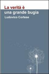 La verità è una grande bugia