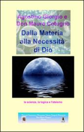 Dalla materia alla necessità di Dio