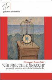 Chi nnicchi e nnacchi