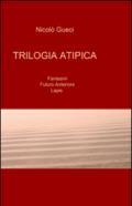 Trilogia atipica