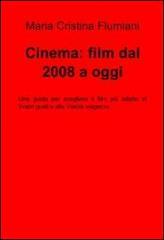 Cinema: film dal 2008 a oggi