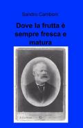 Dove la frutta è sempre fresca e matura