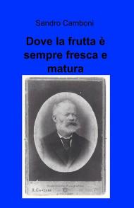 Dove la frutta è sempre fresca e matura