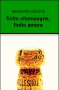 Finito champagne, finito amore