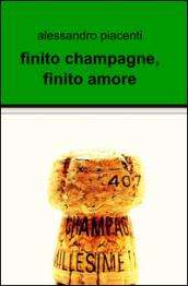 Finito champagne, finito amore