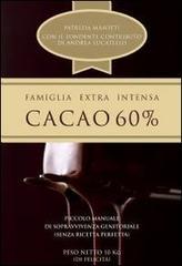 Cacao 60 per cento. Famiglia extra intensa