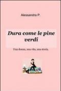 Dura come le pine verdi