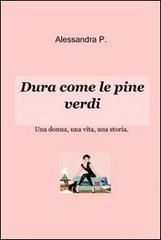 Dura come le pine verdi