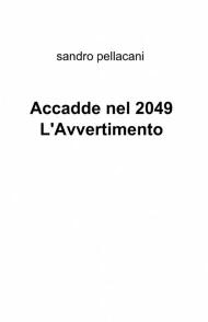 Accadde nel 2049 l'avvertimento