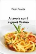 A tavola con i signori Casino