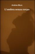 L'ombra senza corpo