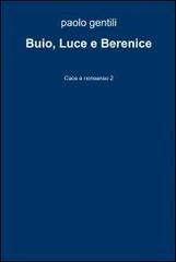 Buio, luce e Berenice