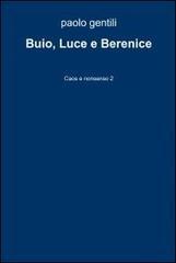 Buio, luce e Berenice