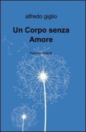 Un corpo senza amore