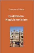 Buddhismo. Induismo. Islam