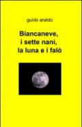 Biancaneve, i sette nani, la luna e i falò