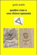 Quattro rose e una chiave spezzata