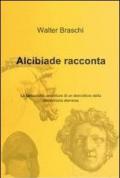 Alcibiade racconta