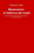 Massoneria: la fabbrica dei matti!