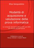 Modalità di acquisizione e valutazione della prova informatica