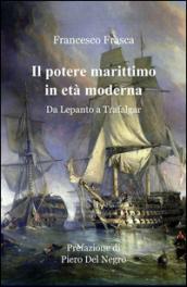 Il potere marittimo in età moderna