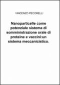 Nanoparticelle come potenziale sistema di somministrazione orale di proteine e vaccini: un sistema meccanicistico