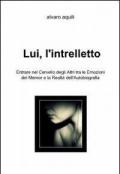 Lui, l'intrelletto