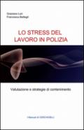 Lo stress del lavoro in polizia