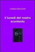 Il lunedì del nostro scontento